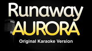Runaway - AURORA (Karaoke Songs With Lyrics - Original Key)