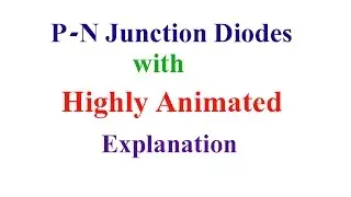 PN junction diodes with highly animated explanation