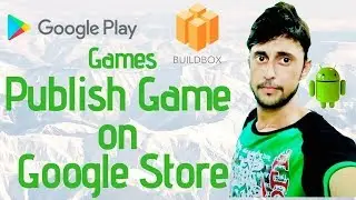 How to Upload and publish an your 1st Android Game to the Google Play Store and Earn Money