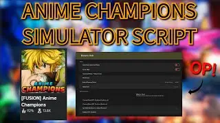 (BROKEN) ANIME CHAMPIONS SIMULATOR ROBLOX SCRIPT!! AUTO FARM AND LOADS MORE!! *PASTEBIN 2024*