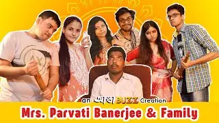 Mrs. Parvati Banerjee and Family | AddaBuzz | Bengali Comedy Video 2020