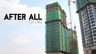OJ LAW - AFTER ALL (COVER MUSIC VIDEO)