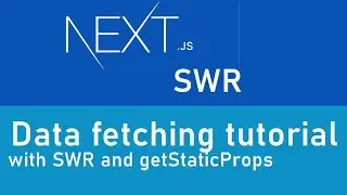 NextJs data fetching tutorial using SWR and getStaticProps