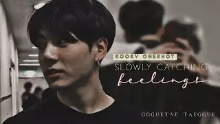 KOOKV ONESHOT —• Slowly Catching Feelings