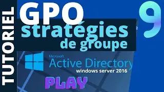 CONFIGURER UNE STRATEGIE DE GROUPE (GPO)