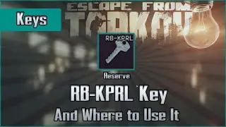 RB-KPRL Key and Use Location - Reserve - Escape from Tarkov Key Guide EFT