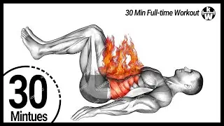 30-Min Abs Burn!  You Can Get 100% Six Pack.