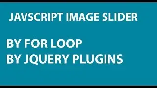 Javascript Image Slider for Beginners in Hindi:- By array, Loops