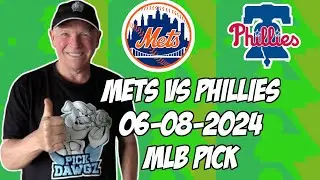 New York Mets vs Philadelphia Phillies 6/8/24 MLB Pick & Prediction | MLB Betting Tips
