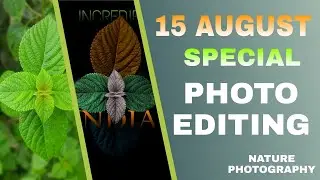 15 AUGUST SPECIAL NATUR PHOTO EDITING FOR #INSTAGRAM || LIGHTROOM AND PICSART PHOTO EDITING