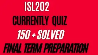 ISL202 Currently Quiz | A Method to Pass Islamic Studies | 150 MCQs | Part -1 Final Term Preparation