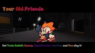 Your Old Friends - But Toxic rabbit, Hazzy, NightCrawler, Panther and Pico sing it
