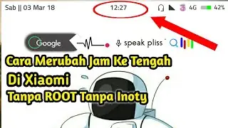 Cara Memindahkan Jam ke Tengah Di Xiaomi Tanpa Root Tanpa Inoty