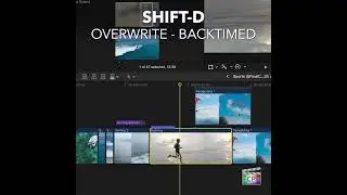 Final Cut Pro Shortcut | Shift-D | Overwrite - Backtimed