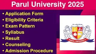 Parul University 2025 - Eligibility Criteria, Exam Date, Application form, Syllabus, Exam Pattern