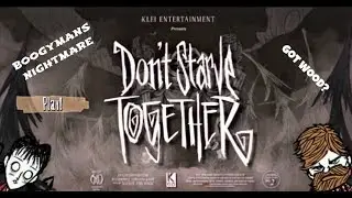 Don't Starve Together-Got Wood?