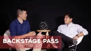 Backstage Pass Episode 2  - Tim Vo
