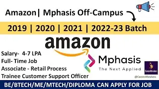 Amazon | Mphasis | 2-Biggest Off Campus Hiring | 2019-2023 Off Campus Drive | Career4freshers