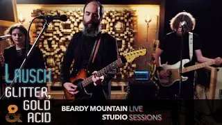 LAUSCH // Glitter, Gold & Acid // BEARDY MOUNTAIN STUDIO SESSION // [4K]