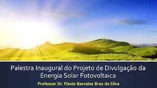 Curso de Energia Solar Fotovoltaica - Aula 1 [ CurSol ]