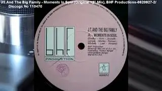 JT And The Big Family - Moments In Soul (Original 12