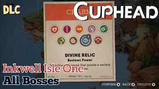 Cuphead: The Delicious Last Course - Inkwell Isle One (All Bosses w/ Divine Relic)
