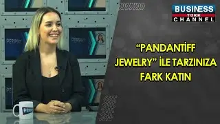 “PANDANTİFF JEWELRY” İLE TARZINIZA FARK KATIN BEYZA KIR UĞURLU ANLATIYOR...