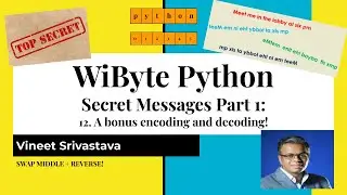 12. Secret Messages 1: A bonus encoding and decoding -- swap middle and reverse combined