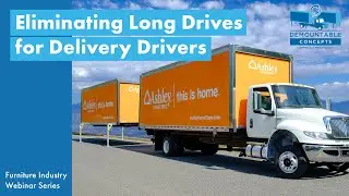 Webinar - Eliminating Long Drives to Remote Markets for Furniture Delivery Drivers