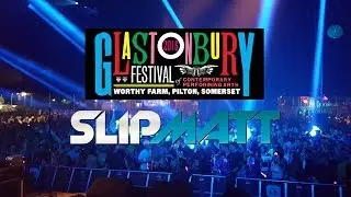 Slipmatt Live @ Glastonbury 2016