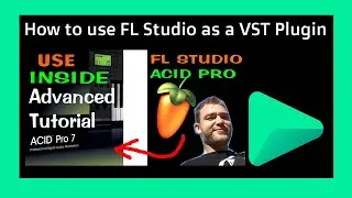 HOW TO USE FL Studio inside ACID pro as a vst instrument with rewire vsti  - [ADVANCED tutorial]