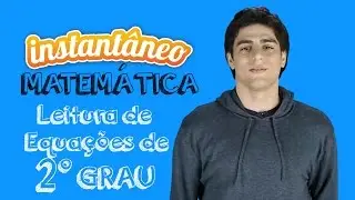 Leitura de Gráficos de Equações de Segundo Grau - Matemática - Marco Vargas - Instantâneo