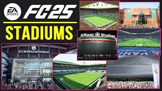 EA SPORTS FC 25 | ALL 125 LICENSED STADIUMS ft. NEW & MORE