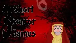 3 short horror games