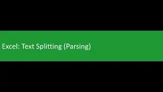 Excel - Text Splitting (Parsing)