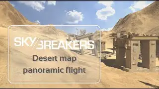 SkyBreakers desert map panoramic flight