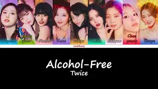 Twice (트와이스) - Alcohol Free (Color Coded Lyrics) [Han|Rom|Eng]