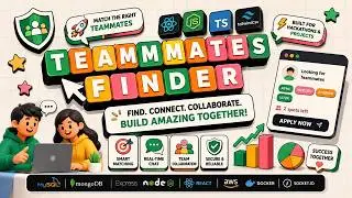 TeamMates Finder: Build the Ultimate Hackathon & Project Teammate Matching Platform | React, NodeJS