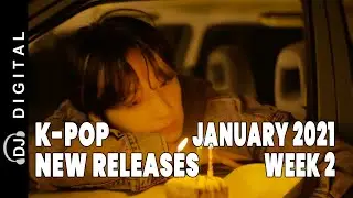 K-Pop New Releases - January 2021 Week 2 - K-Pop ICYMI