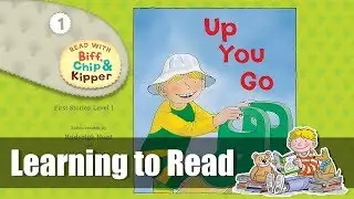 Learning to Read with Biff, Chip & Kipper - Up You Go - First Stories Level 1