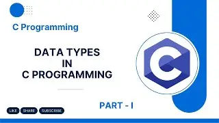 data type in c programming | part-I | types of data type | size and range of data type 