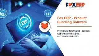 Fox ERP - Product Bundling Software | How to create Product Bundle with FOX ERP System?