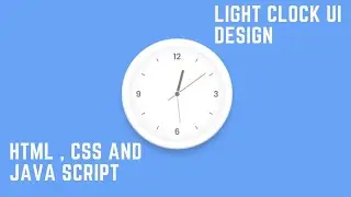 analog clock with light backhround in html using html css and java script