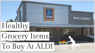 ALDI Healthy Grocery Haul!