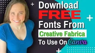 Learn How to Download FREE Fonts From Creative Fabrica And Upload Them To Canva For Print On Demand