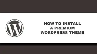 How to Install Wordpress Theme