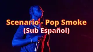 Scenario - Pop Smoke (Sub Español)