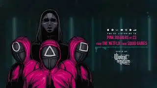 Squid Games - RESONANCE (Violent By Nature Cover)