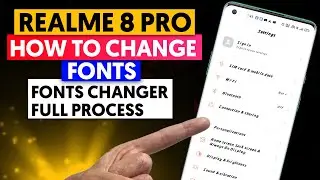 Realme 8 Pro Fonts Change | How To Change Fonts in Realme 8 Pro | Realme 8 Pro Fonts Changer