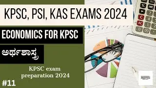 Economics for KPSC 2024 | ಅರ್ಥಶಾಸ್ತ್ರ KPSC 2024 | Proton Learning ch11